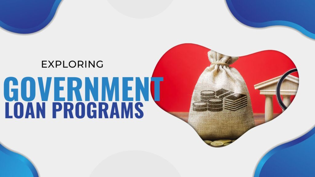 Exploring Government Loan Programs