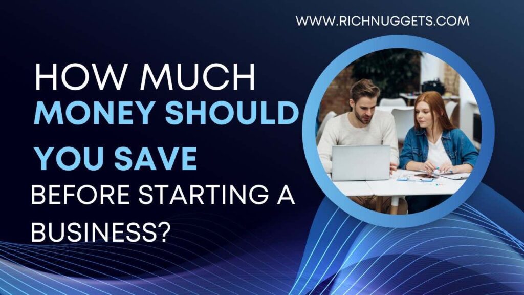 How much money should you save before starting a business?
