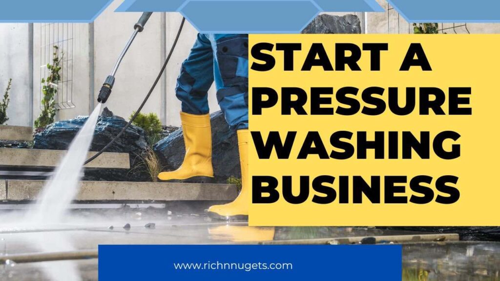 How to Start a Pressure Washing Business in 6 Simple Steps