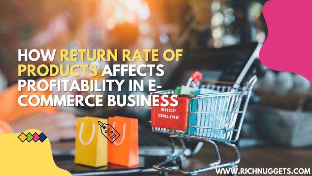 How Return Rate of Products Affects Profitability in E-commerce Business