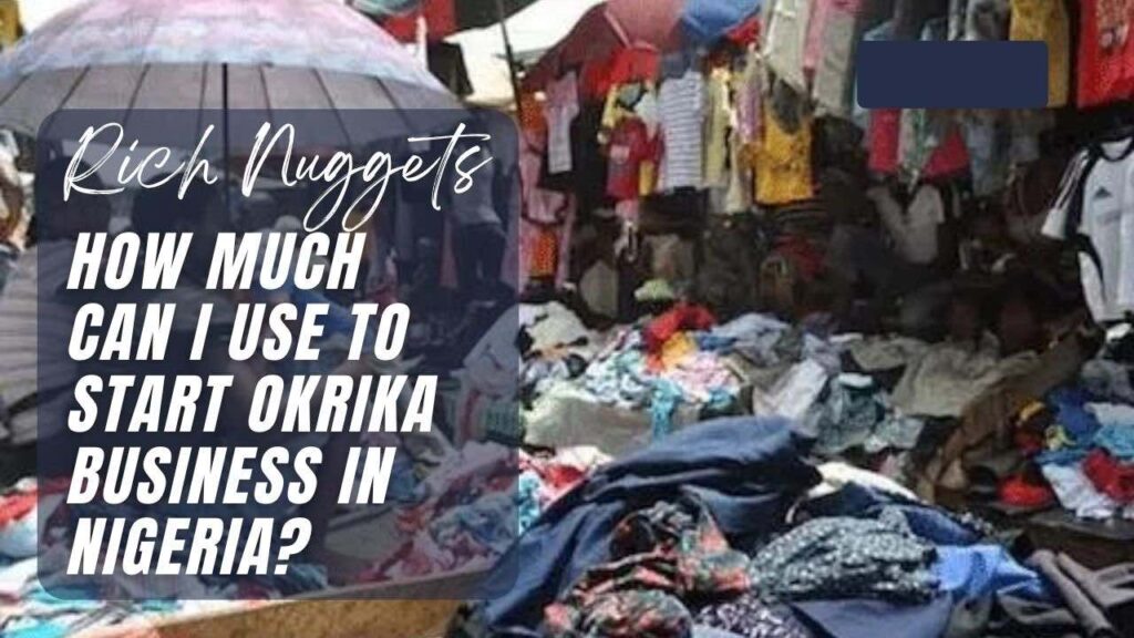 How much can I use to start Okrika business in Nigeria?