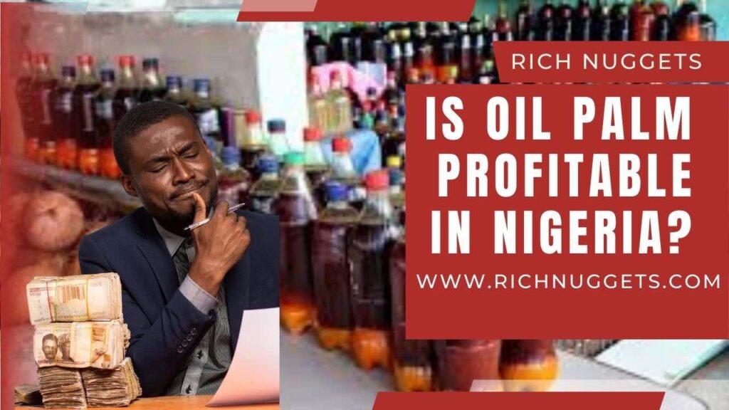Is Oil Palm Profitable in Nigeria?