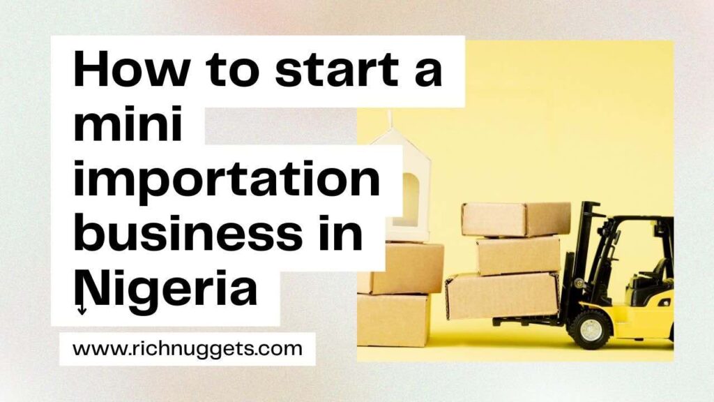 How to start a mini importation business in Nigeria