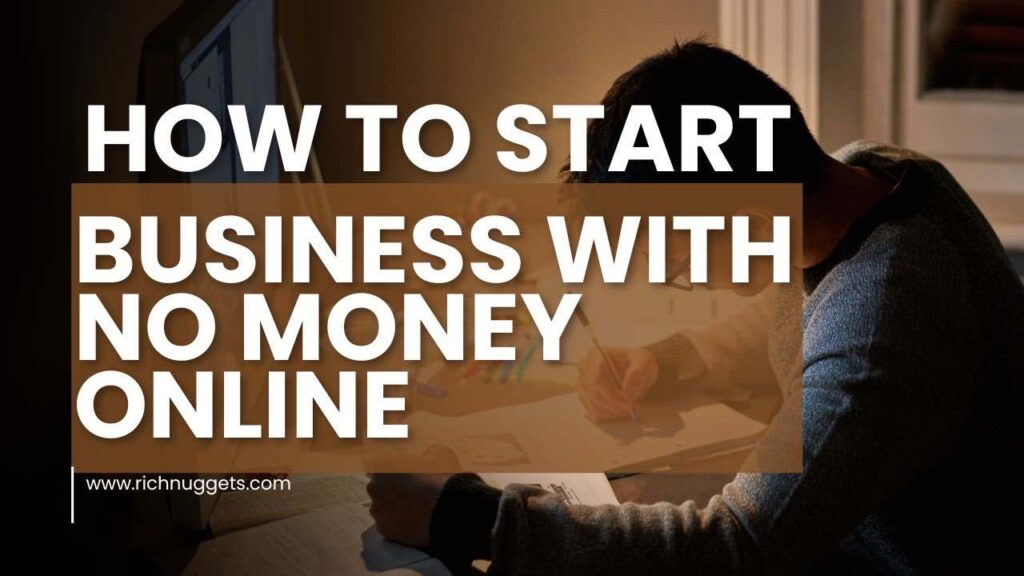 Steps of how to start a business with no money online