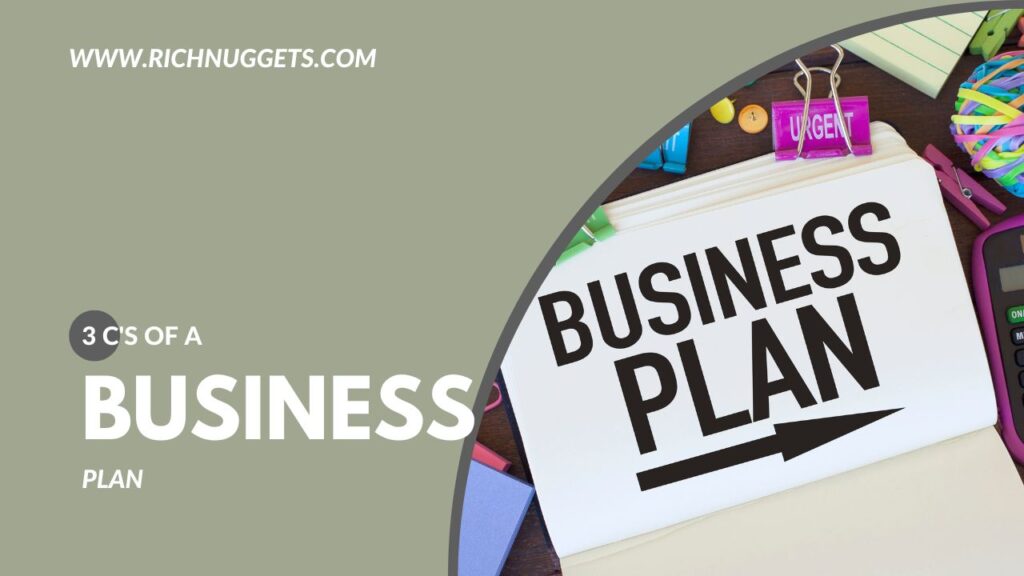 What are the 3 C's of a business plan?