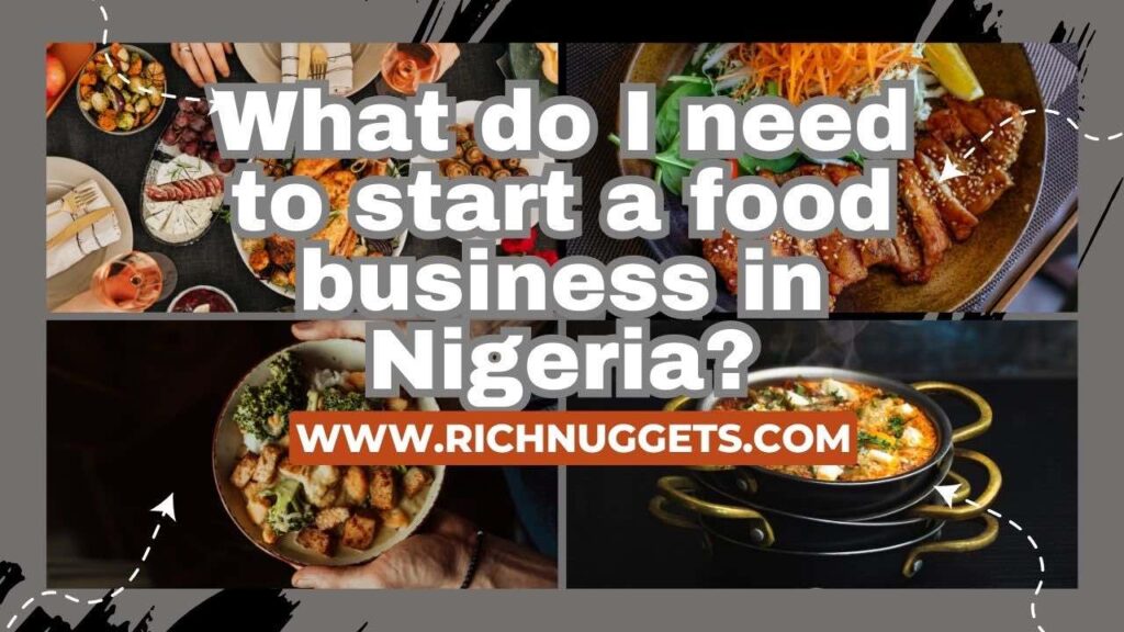 What do I need to start a food business in Nigeria?
