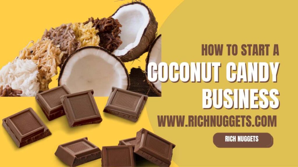 How to Start a Coconut Candy Business