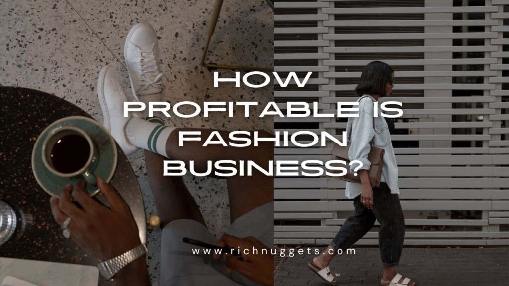 How Profitable is Fashion Business?