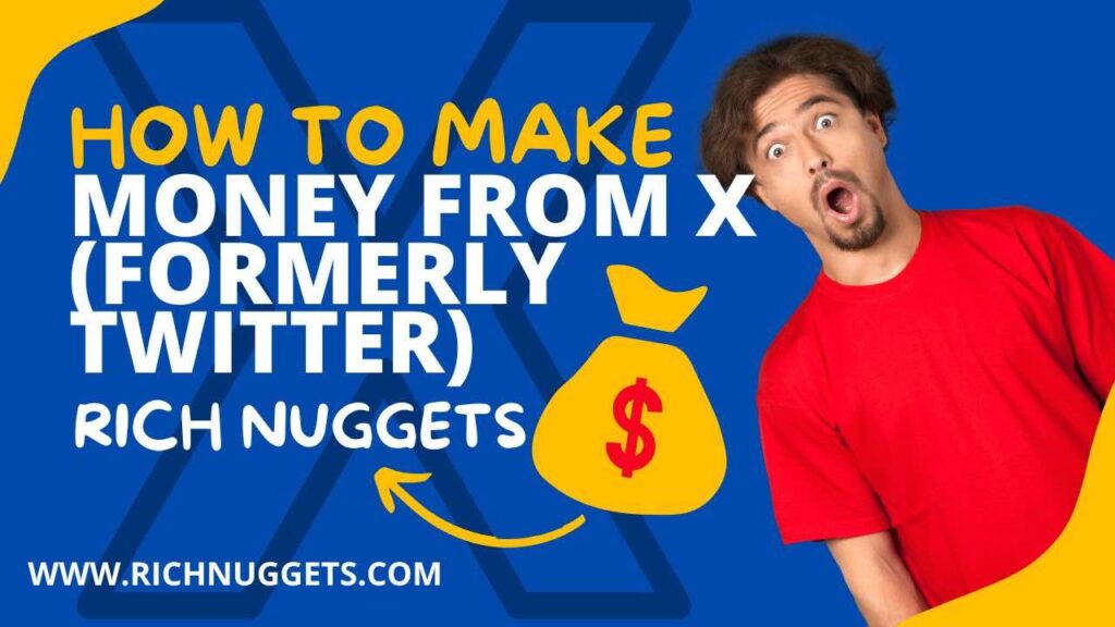 How to Make Money From X (Formerly Twitter)