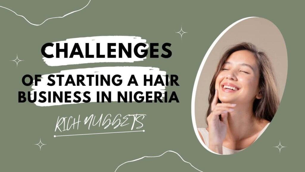 Challenges of Starting a Hair Business in Nigeria