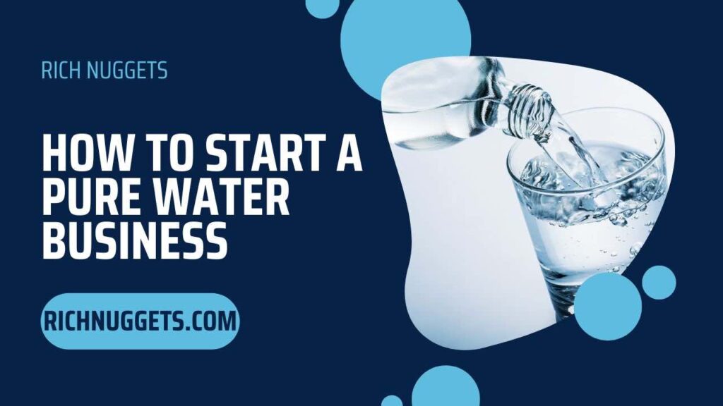 How to Start a Pure Water Business