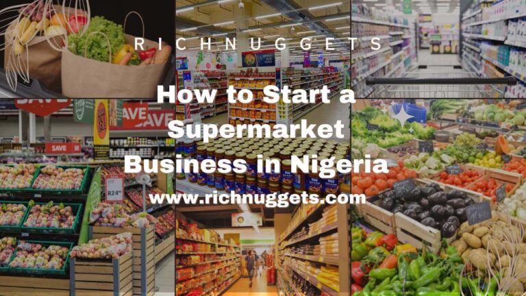 How to Start a Supermarket Business in Nigeria (Supermarket Startup Secrets)