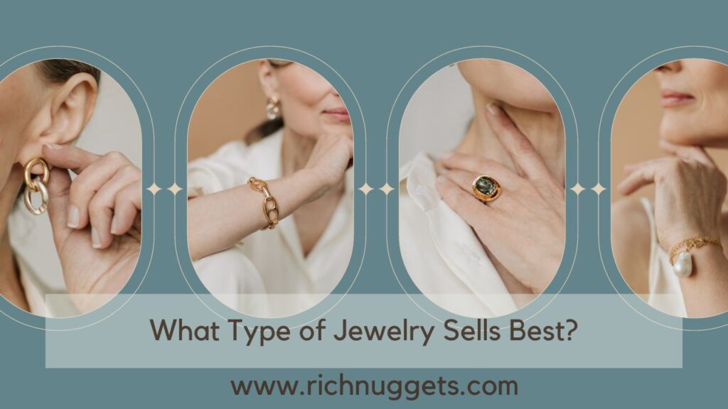 What Type of Jewelry Sells Best?