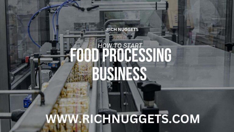 How to Start Food Processing Business: The All-in-One Guide