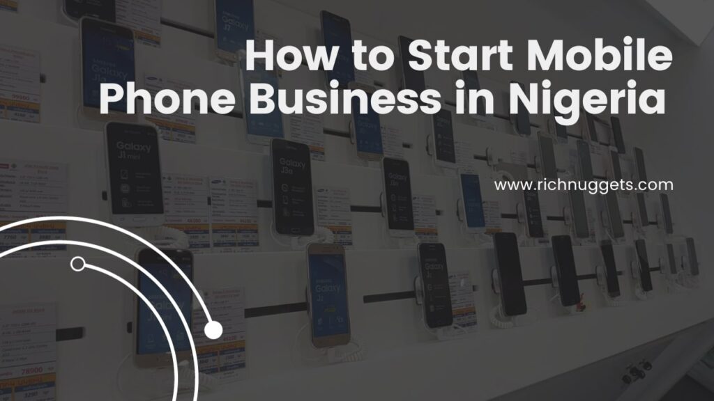 How to Start Mobile Phone Business in Nigeria as a Retailer or Wholesaler
