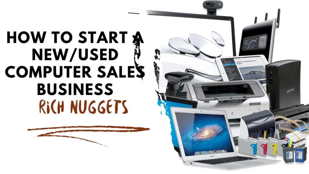 How to Start a New/Used Computer Sales Business: Step-by-Step Guide
