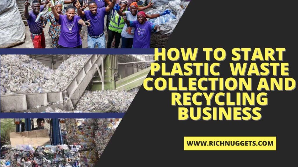How To Start Plastic Waste Collection and Recycling Business: Step-By-Step Guide