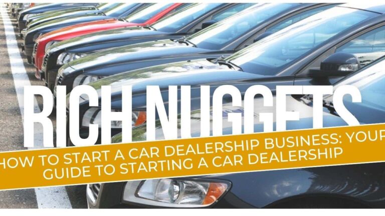 How to Start a Car Dealership Business: Your Guide to Starting the Car Selling Business