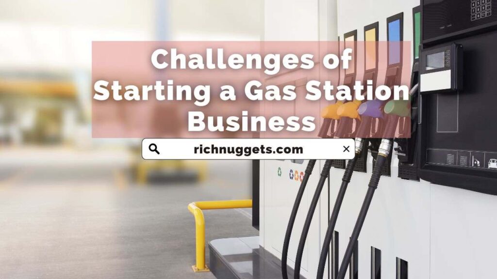 Challenges of Starting a Gas Station Business